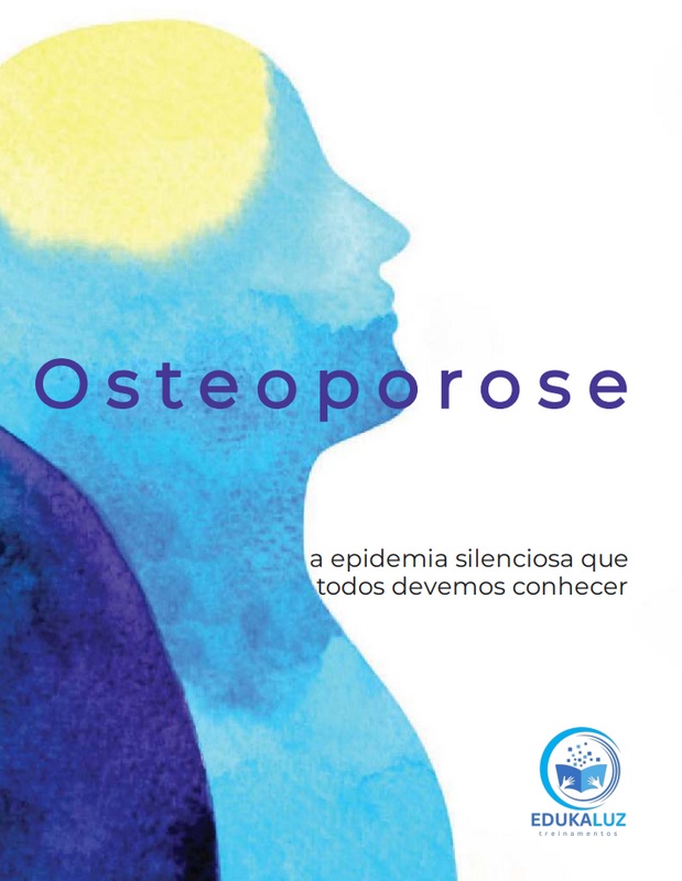 Osteoporose - a epidemia silenciosa que todos devemos conhecer