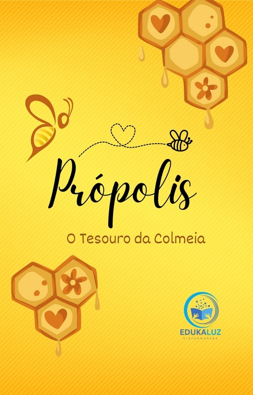 Própolis - O Tesouro da Colmeia